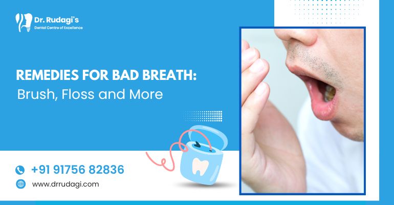 Remedies For Bad Breath: Brush, Floss And More