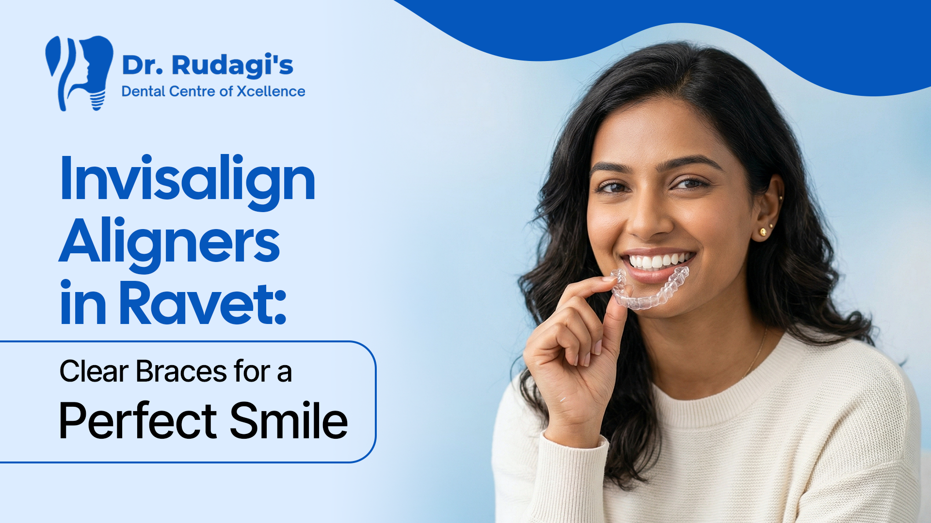 Invisalign Aligners in Ravet - Clear Braces for a Perfect Smile